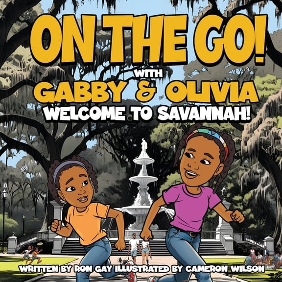On the Go with Gabby & Olivia Welcome to Savannah!, (Paperback)