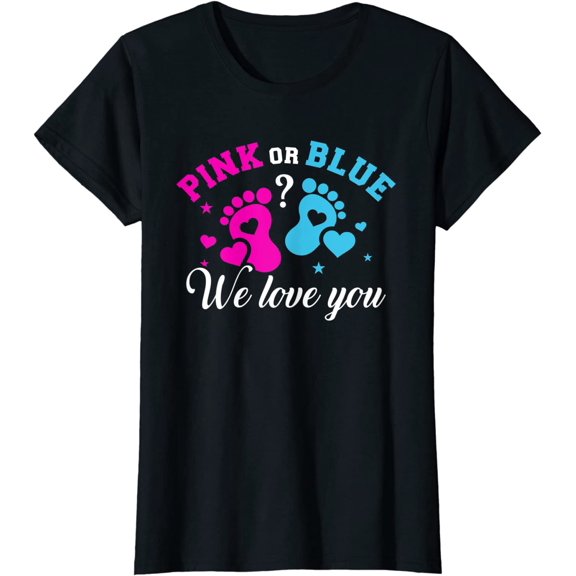Gender Reveal We Love You T-Shirt