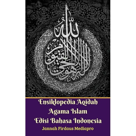 Ensiklopedia Aqidah Agama Islam Edisi Bahasa Indonesia - (Best Way To Learn Bahasa Indonesia)