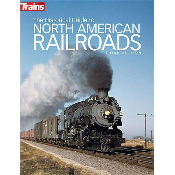 The Historical Guide to North American Railroads, (Paperback)
