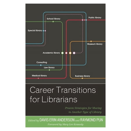 Career Transitions for Librarians: Proven Strategies for Moving to Another Type of Library (Paperback)