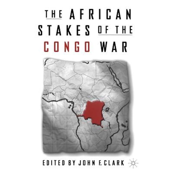 Pre-Owned The African Stakes of the Congo War, (Hardcover)