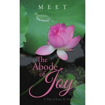 Abode of Joy : A Tale of Love & Dedication