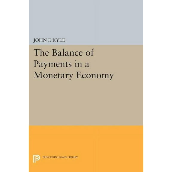 The Balance of Payments in a Monetary Economy, (Paperback)