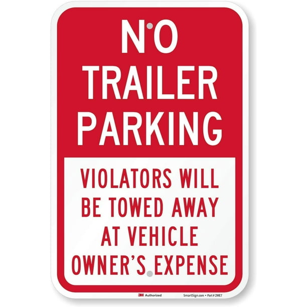 Violators Will Be Towed At Owner's Expense No Trailer Parking, Violators Will Be Towed Away at Vehicle Owner'S