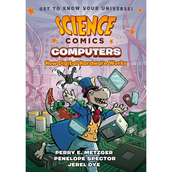 Science Comics Science Comics: Computers: How Digital Hardware Works, (Paperback)