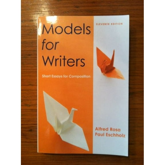 Pre-Owned Models for Writers: Short Essays for Composition (Paperback) 0312552017 9780312552015