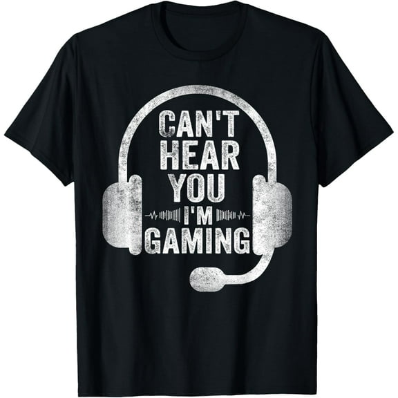 Can't Hear You I'm Gaming Shirt Funny Video Gamer Gift T-ShirtMen and women, Black T-shirt, size: Extra large S-4XL