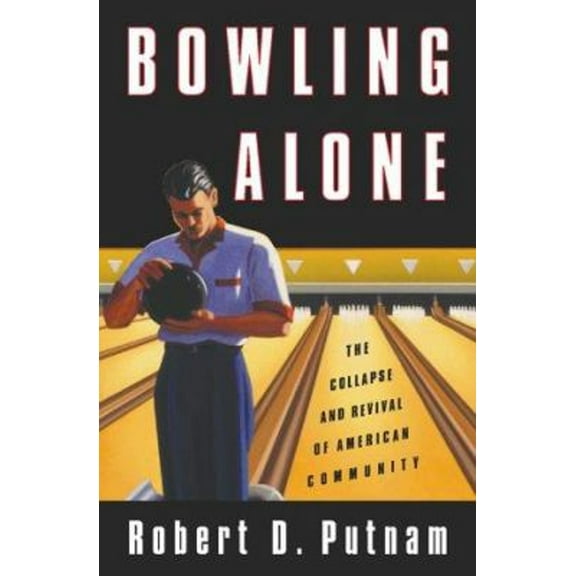 Pre-Owned Bowling Alone: The Collapse and Revival of American Community (Hardcover) 0684832836 9780684832838