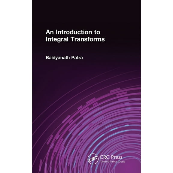 An Introduction to Integral Transforms, (Hardcover)