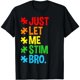 thumbnail image 1 of Sólo Déjame Hacer Mis Stims, Bro - Camiseta Divertida de Concienciación sobre Autismo para Niños, 1 of 6