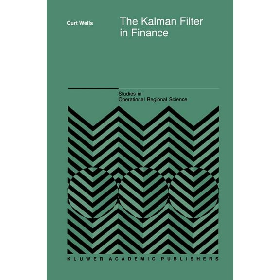 Advanced Studies in Theoretical and Appl The Kalman Filter in Finance, Book 32, (Paperback)