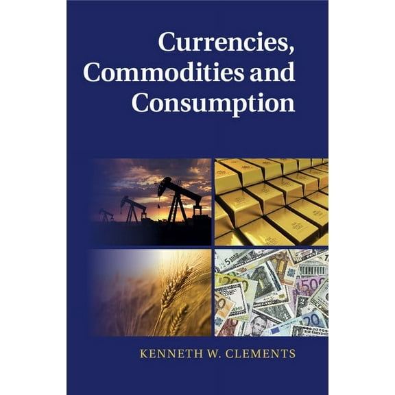 Currencies, Commodities and Consumption, (Paperback)