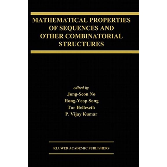 Pre-Owned The Springer International Engineering and Computer Science: Mathematical Properties of Sequences and Other Combinatorial Structures (Hardcover)