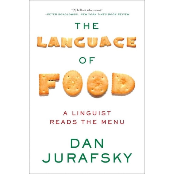 Pre-Owned The Language of Food: A Linguist Reads the Menu (Paperback) 0393351629 9780393351620