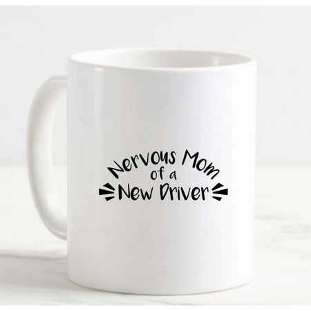 

Coffee Mug Nervous Mom Of A New Driver Funny Teenager License Noob White Cup Funny Gifts for work office him her