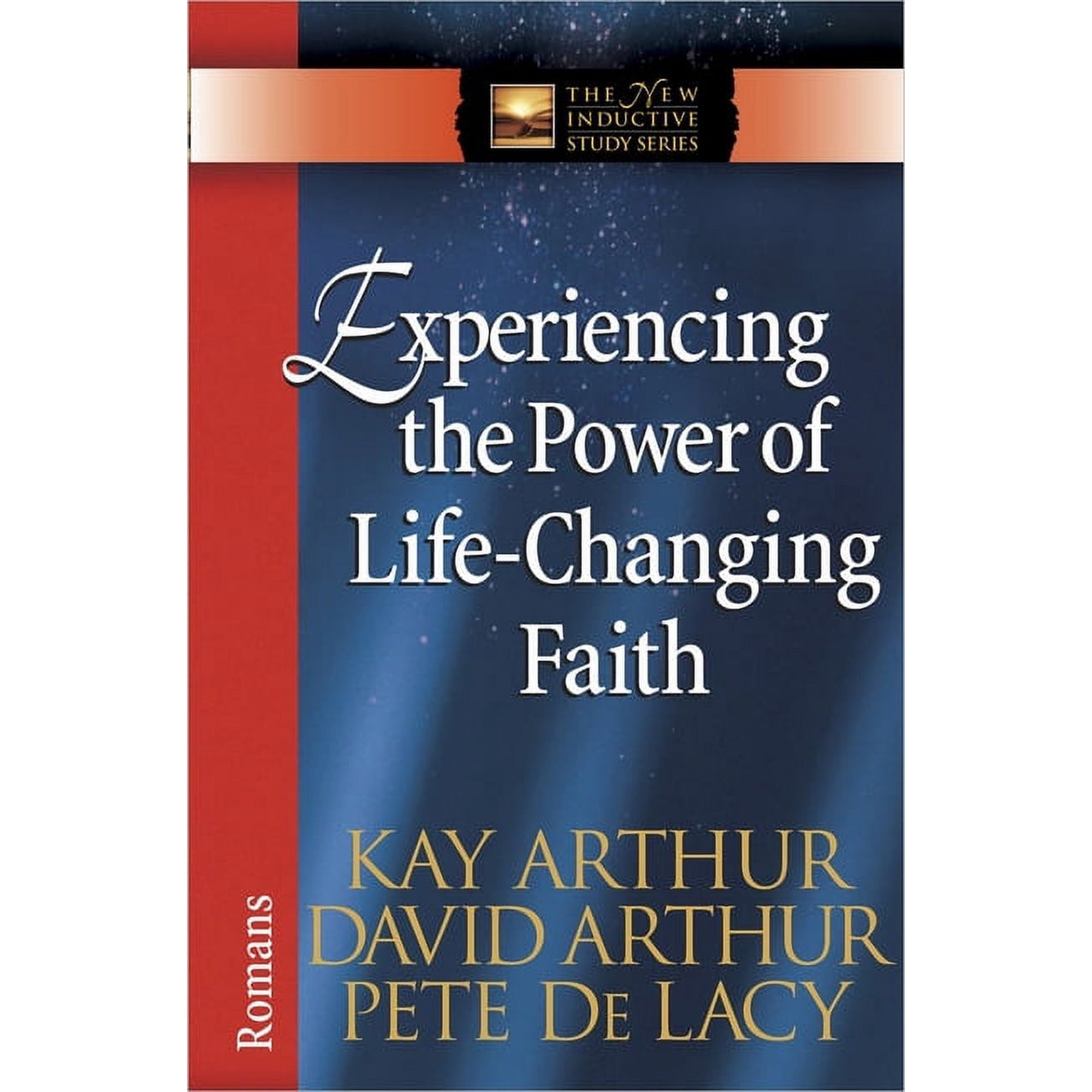New Inductive Study Experiencing the Power of Life-Changing Faith: Romans, (Paperback)