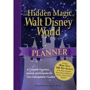 The hidden magic of walt disney world planner : a complete organizer, journal, and keepsake for your: 9781440528101