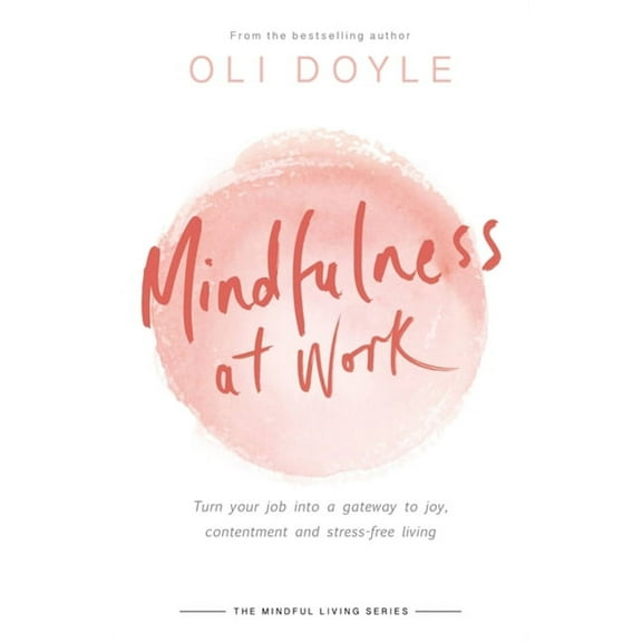 Mindful Living Mindfulness at Work, (Paperback)