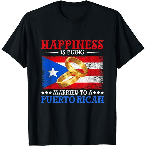 Puerto Rico Happiness Is Being Married To A Puerto Rican T-Shirt Shirts