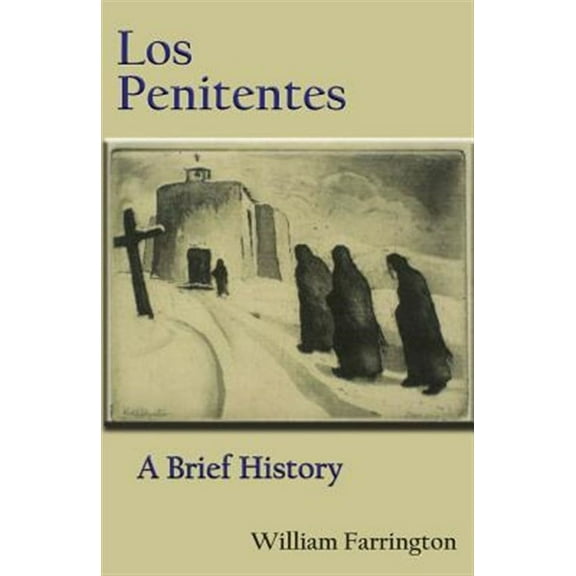 Los Penitentes : A Brief History