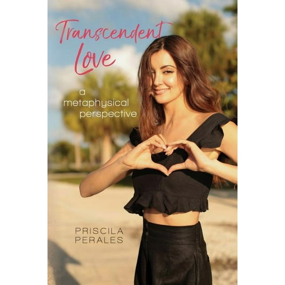 Transcendent Love: A Metaphysical Perspective (Paperback)