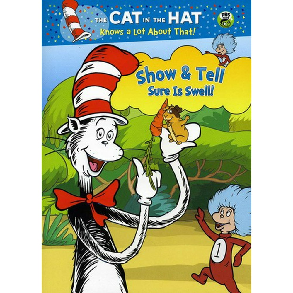 The Cat in the Hat Knows a Lot About That! Show & Tell Sure Is Swell