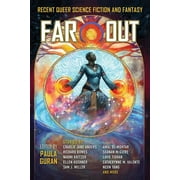 Far Out : Recent Queer Science Fiction and Fantasy (Paperback)