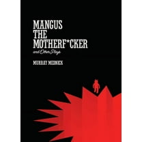 Mangus the Motherf*cker and Other Plays, (Paperback)