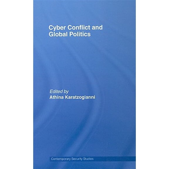 Pre-Owned Contemporary Security Studies Cyber Conflict and Global Politics, (Hardcover)
