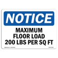 thumbnail image 1 of SignMission OS-NS-D-710-L-15929 OSHA Notice Sign - Maximum Floor Loading 200 Lbs Per Sq Ft Sign, 1 of 1