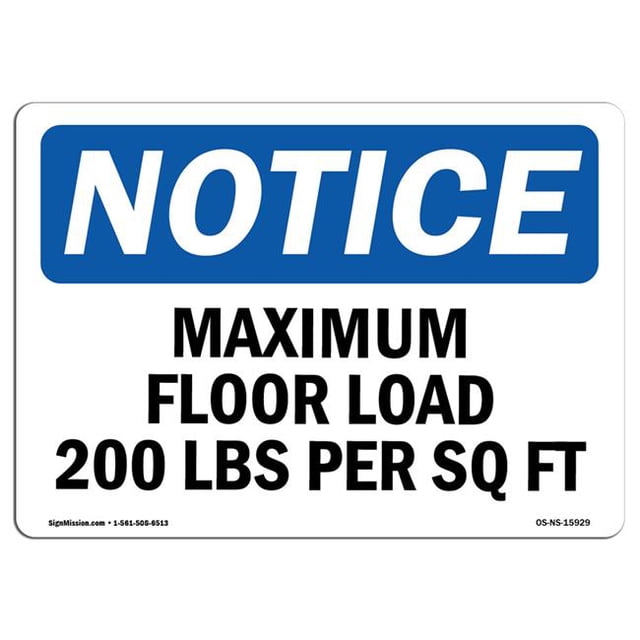 SignMission OS-NS-D-710-L-15929 OSHA Notice Sign - Maximum Floor Loading 200 Lbs Per Sq Ft Sign