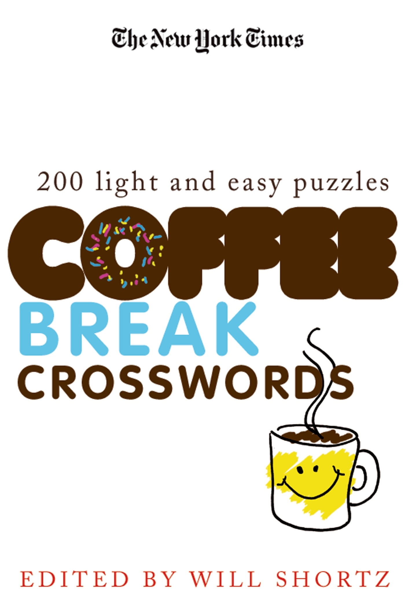 The New York Times Coffee Break Crosswords 200 Light and Easy Puzzles