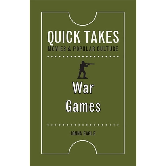 Quick Takes: Movies and Popular Culture: War Games (Hardcover)