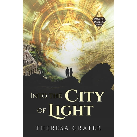 Power Places Into the City of Light, Book 4, (Paperback)