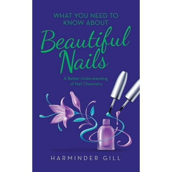 What You Need to Know About Beautiful Nails : A Better Understanding of Nail Chemistry