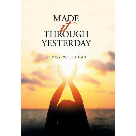 Made It Through Yesterday (Hardcover)