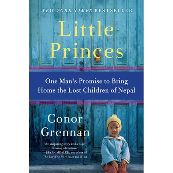 Pre-Owned Little Princes: One Man's Promise to Bring Home the Lost Children of Nepal (Paperback) 0061930067 9780061930065