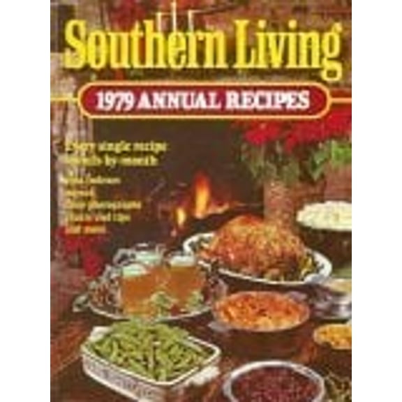 Pre-Owned Southern Living 1979: Annual Recipes (Hardcover) 0848705130 9780848705138