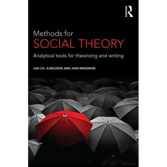 Methods for Social Theory: Analytical tools for theorizing and writing, (Paperback)