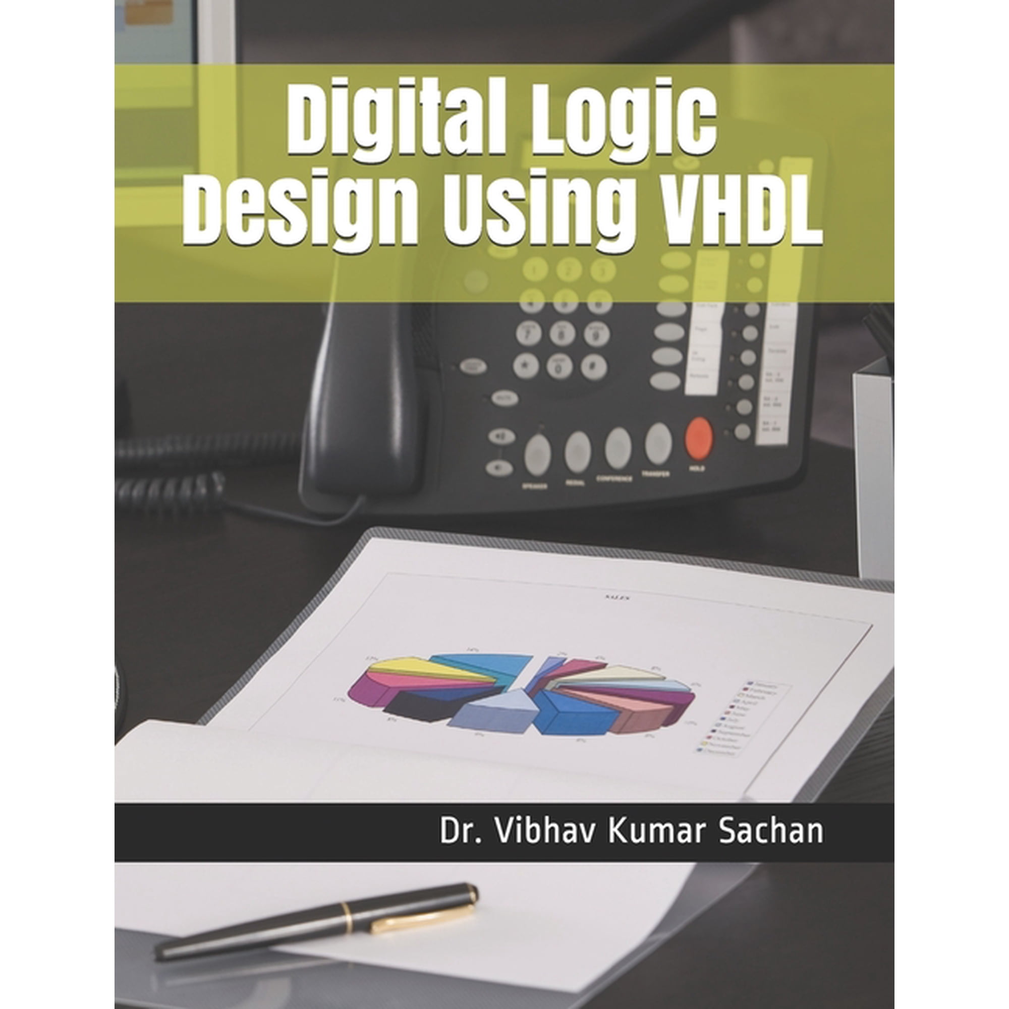 Sachan Digital Logic Design Using VHDL, Book 32, (Paperback)