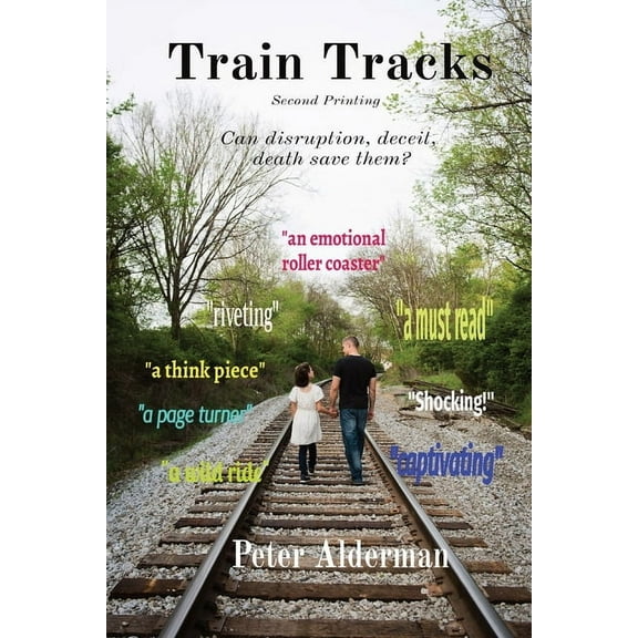 Train Tracks: Second Printing Can disruption, deceit, death save them?, (Paperback)