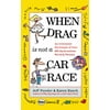When Drag is Not a Car Race: An Irreverent Dictionary of Over 400 Gay and Lesbian Words and Phrases