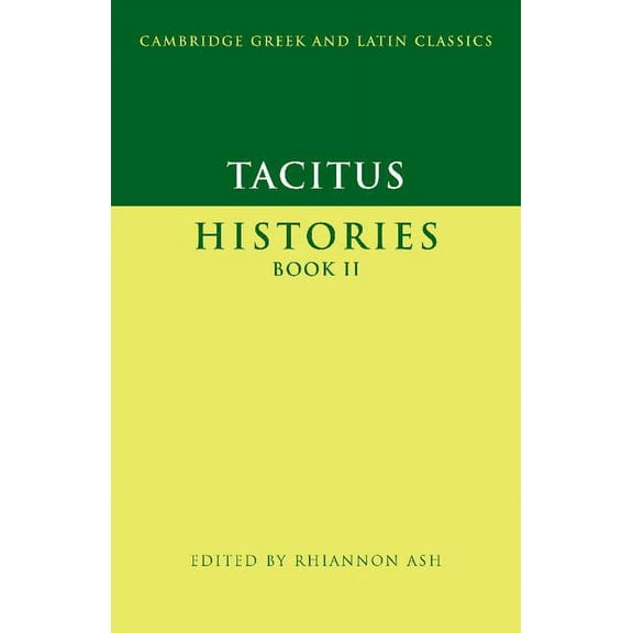 Cambridge Greek and Latin Classics Tacitus: Histories Book II, (Paperback)