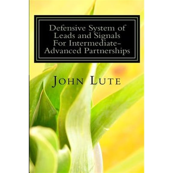 Pre-Owned Defensive System of Leads and Signals For Intermediate-Advanced Partnerships (Paperback)