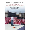 thumbnail image 1 of Libro La Democracia Constitucional En Riesgo Tapa Blanda, Autor Lorenzo Cordova Vianello, Editorial Ediciones Cal Y Arena, 1 of 1