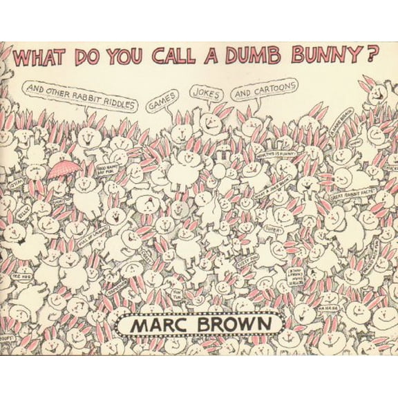 Pre-Owned What do you call a dumb bunny?: And other rabbit riddles, games, jokes, and cartoons, 9780440843566, 0440843561, Paperback, Trumpet club special ed edition
