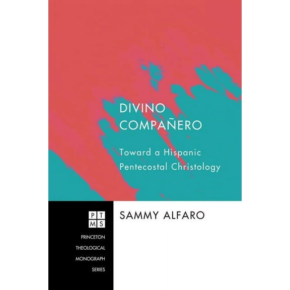 Princeton Theological Monograph: Divino Compañero (Paperback)