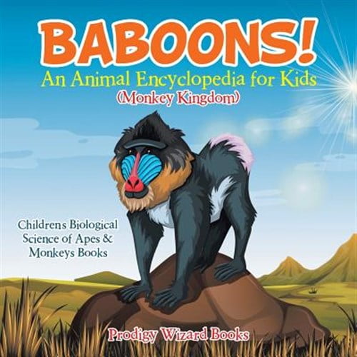 Pre-Owned Baboons! An Animal Encyclopedia for Kids (Monkey Kingdom) - Children's Biological Science of Apes & Monkeys Books (Paperback)