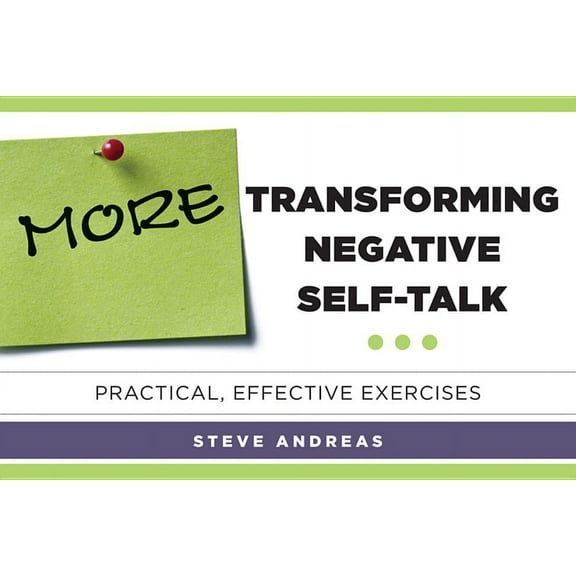 More Transforming Negative Self-Talk: Practical, Effective Exercises, (Paperback)